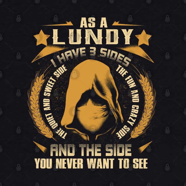 Lundy - I Have 3 Sides You Never Want to See by Cave Store